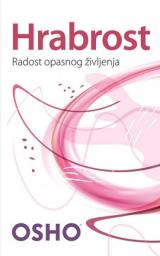 Hrabrost - radost opasnog življenja 